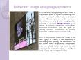 Different usage of signage systems