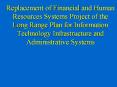 Replacement of Financial and Human Resources Systems Projec