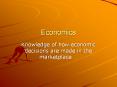 Economics Knowledge of how economic decisions are made i