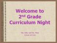 Welcome to 2nd Grade Curriculum Night Mrs. Kirby and Mrs