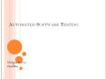 AUTOMATED SOFTWARE TESTING Mishna Haria Mxh06u CONTENT