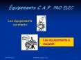  quipements C.A.P. PRO ELEC Les  quipements existants Les
