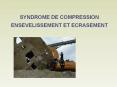 SYNDROME DE COMPRESSION ENSEVELISSEMENT ET ECRASEMEN