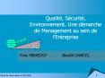 Qualit , S curit , Environnement, Une d marche de Managemen