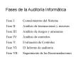 Fases de la Auditoria Inform tica Fase I: Conocimientos de
