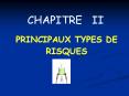 CHAPITRE II PRINCIPAUX TYPES DE RISQUES Risques dus au