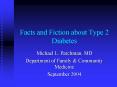 Facts and Fiction about Type 2 Diabetes Michael L. Parchman