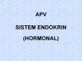 apv sistem endokrin (hormonal) hormon adalah : baha