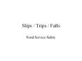 ... congested areas Slippery or uneven floor surfaces Blin
