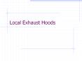 Local Exhaust Hoods Local Exhaust Hoods Introductio