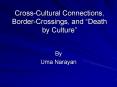Cross-Cultural Connections, Border-Crossings, and  Death b