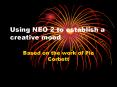 Using NEO 2 to establish a creative mood Based on the wor