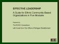 EFFECTIVE LEADERSHIP A Guide for Ethnic Community-Base