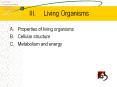 III. Living Organisms A. Properties of Living Organisms B