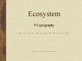 Ecosystem F.6 geography Biosphere The biosphere is made u