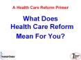 The Obama Administration has labeled health care reform a