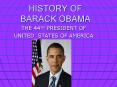 HISTORY OF BARACK OBAMA THE 44TH PRESIDENT OF UNITED STATE