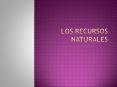 Los recursos naturales son el conjunto de elemento