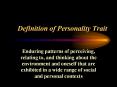 Definition of Personality Trait Enduring patterns o