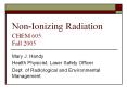 Non-Ionizing Radiation CHEM 605 Fall 2005 Mary J. Hand