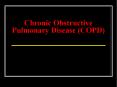 Chronic Obstructive Pulmonary Disease (COPD) COP