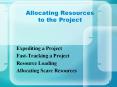 to the Project Expediting a Project Fast-Tracking a Projec