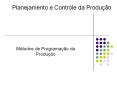 Planejamento e Controle da Produ  o M todos de Programa  