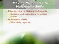 Making Multimedia & Multimedia Skills Introduction to Makin