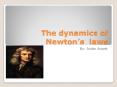 Newton's dynamics and laws of motion