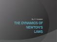 The Dynamics of Newton's Law E. Compton