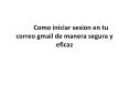 Estrategias para que demos en el correo gmail iniciar sesion de manera segura y correcta