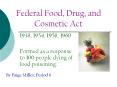 Federal Food, Drug, and Cosmetic Act 1938, 1954, 1958, 196