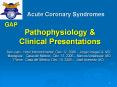 Acute Coronary Syndromes GAP Pathophysiology & Clinica