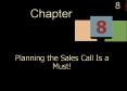 ... The Preapproach Involves Planning the Sales Presentatio
