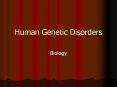 Human Genetic Disorders Biology Genetic Testin