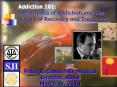 Addiction 101: The Science of Addiction and The Nature o