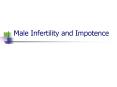 Male Infertility and Impotence * Hormonal Immunological FS