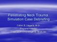 Penetrating Neck Trauma: Simulation Case Debriefing Culle