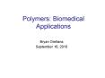 Polymers: Biomedical Applications Bryan Orellana Septembe