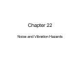 Chapter 22 Noise and Vibration Hazards Major Topics Hearin