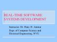 REAL-TIME SOFTWARE SYSTEMS DEVELOPMENT Instructor: Dr. Han
