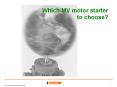 Which MV motor starter to choose? The motor starter must b