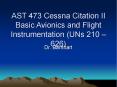 AST 473 Cessna Citation II Basic Avionics and Fligh
