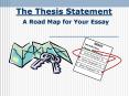 The Thesis Statement A Road Map for Your Essay ESSA