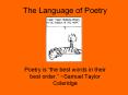 The Language of Poetry Poetry is  the best words in thei