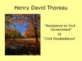 Henry David Thoreau  Resistance to Civil Government  Or