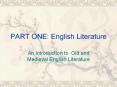 PART ONE: English Literature An Introduction to Old an
