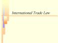 International Trade Law Defining Trade terms Dictionary o