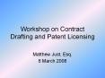 Workshop on Contract Drafting and Patent Licensing Matthe