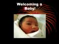Welcoming a Baby! Christianity How do people welcome a bab